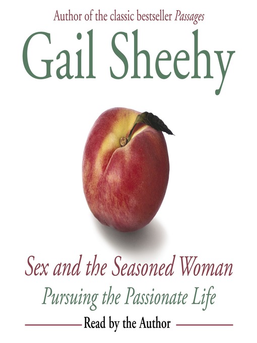 Title details for Sex and the Seasoned Woman by Gail Sheehy - Available
